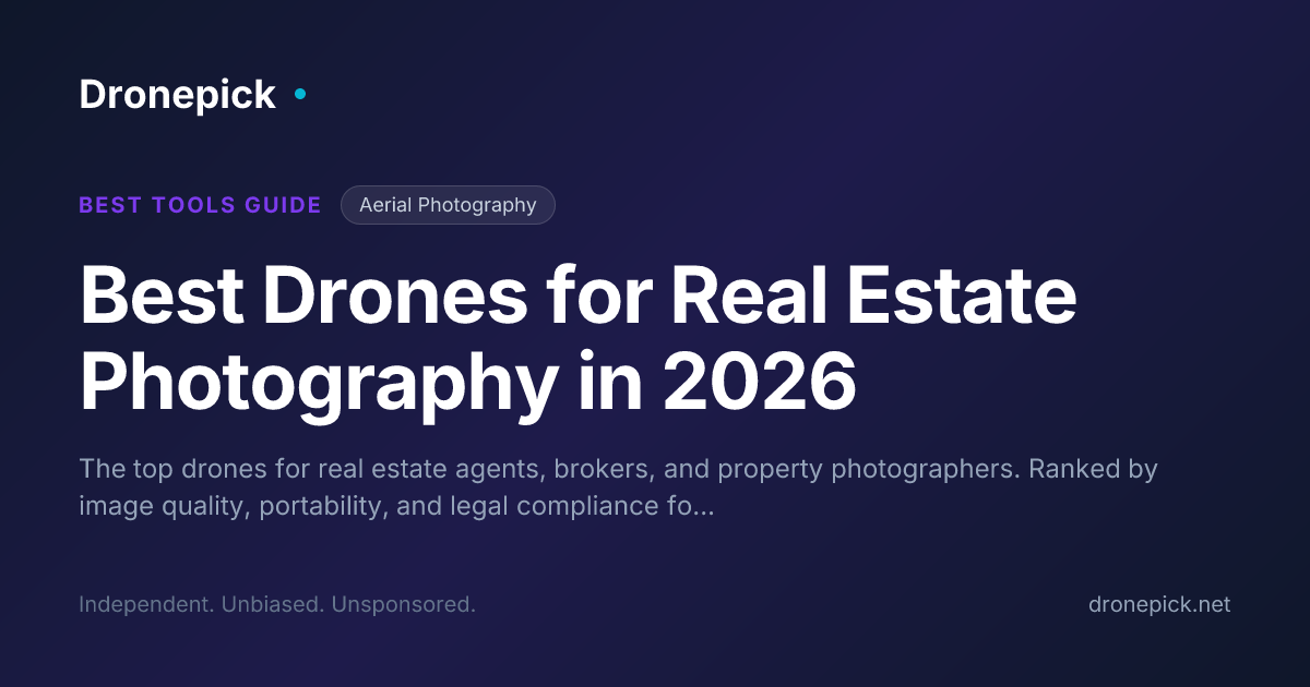 Best Drones for Real Estate Photography in 2026 | Dronepick
