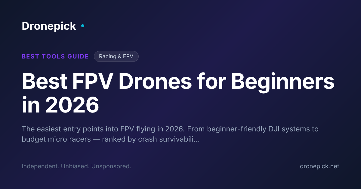 Best FPV Drones for Beginners in 2026 | Dronepick